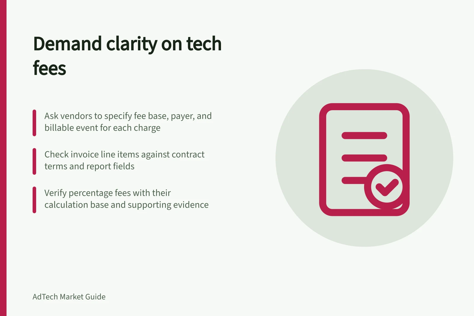 Demand clarity on tech fees: Ask vendors to specify fee base, payer, and billable event for each charge; Check invoice line items against contract terms and report fields; Verify percentage fees with their calculation base and supporting evidence