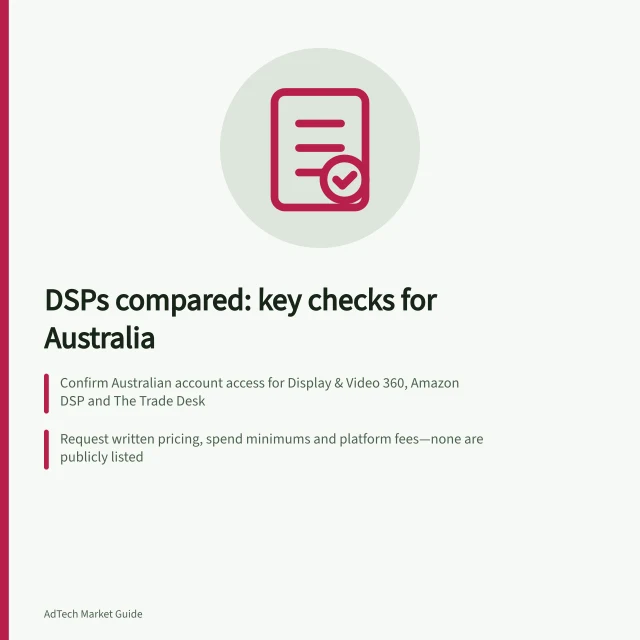 DSPs compared: key checks for Australia: Confirm Australian account access for Display & Video 360, Amazon DSP and The Trade Desk; Request written pricing, spend minimums and platform fees—none are publicly listed; Verify buying routes (open exchange, PMP, programmatic guaranteed) for each inventory format. Demand-side advertising platforms compared
