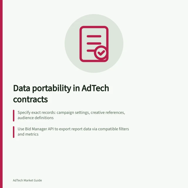 Data portability in AdTech contracts: Specify exact records: campaign settings, creative references, audience definitions; Use Bid Manager API to export report data via compatible filters and metrics; Ensure privacy compliance: de-identify or destroy personal info under APP 11. Reviewing data portability in an AdTech contract